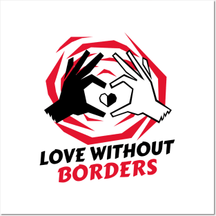 Love Without Borders / Black Lives Matter / Equality For All Posters and Art
